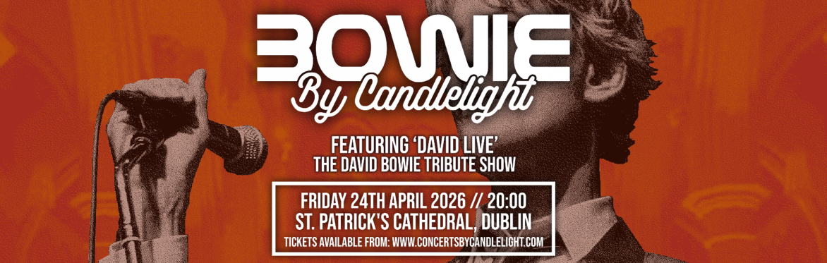 Bowie By Candlelight at St Patrick's Cathedral, Dublin
