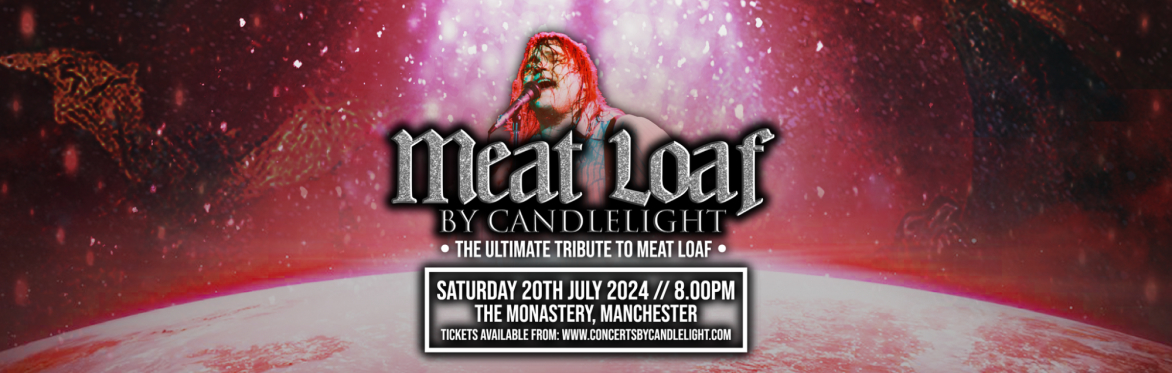 Meat Loaf By Candlelight at The Monastery, Manchester