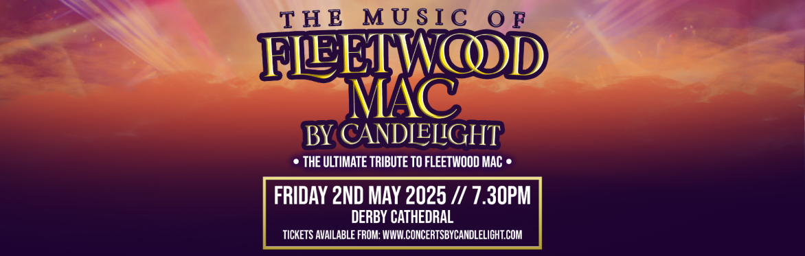 The Music Of Fleetwood Mac By Candlelight at Derby Cathedral