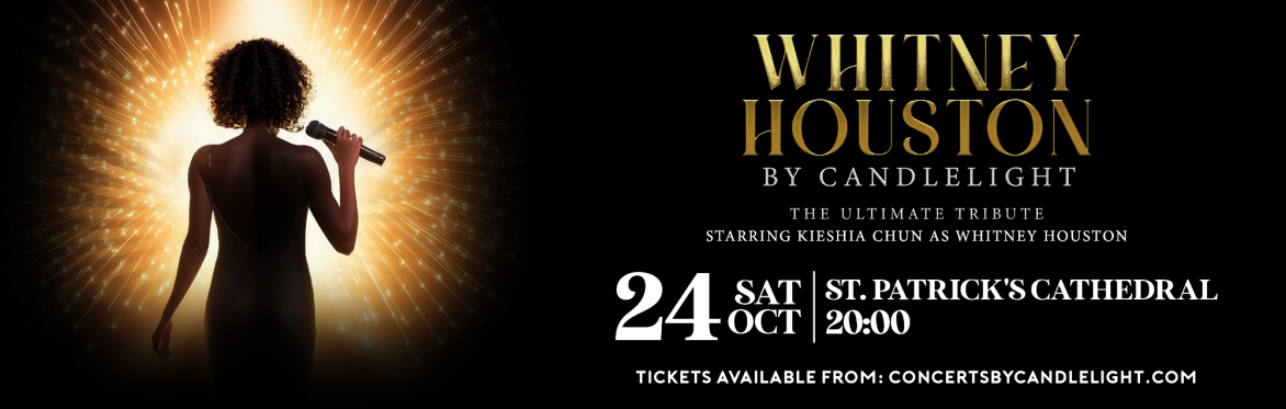 Whitney Houston By Candlelight at St Patrick's Cathedral, Dublin