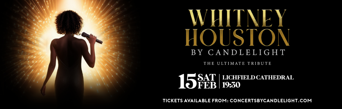 Whitney Houston By Candlelight at Lichfield Cathedral