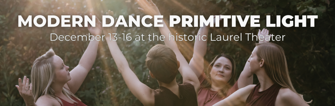 Circle Modern Dance Presents: Modern Dance Primitive Light 2023