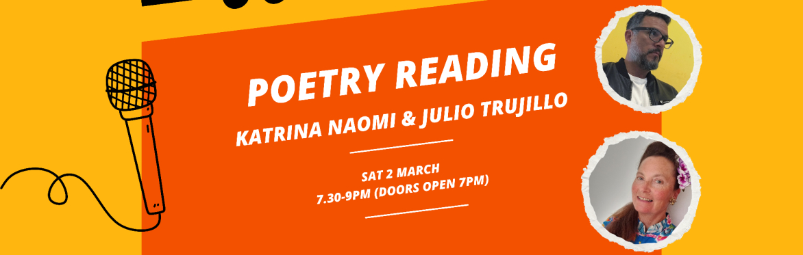 Poetry Reading - Katrina Naomi & Julio Trujillo