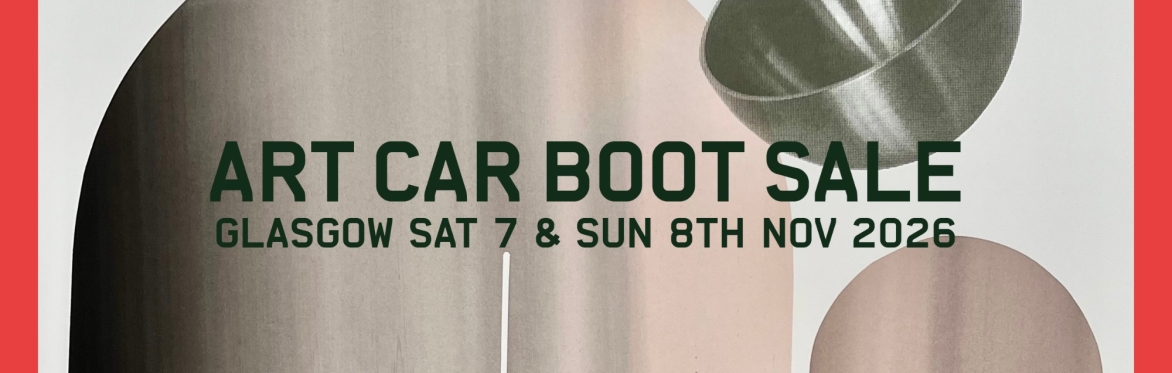 Art Car Boot Sale Glasgow 7 & 8 Nov 2026