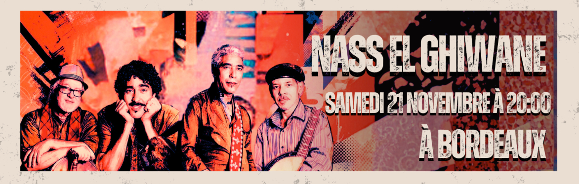 Nass El Ghiwane à Bordeaux