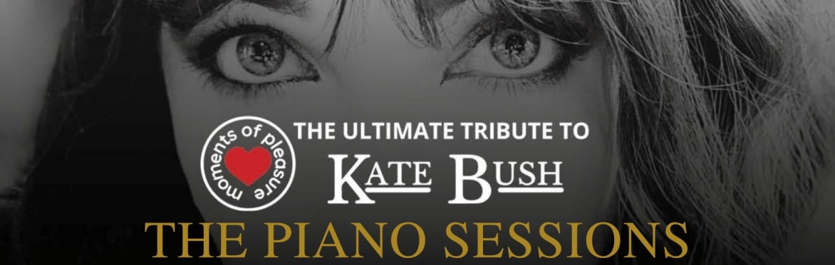 The Ultimate Tribute to Kate Bush: The Piano Sessions