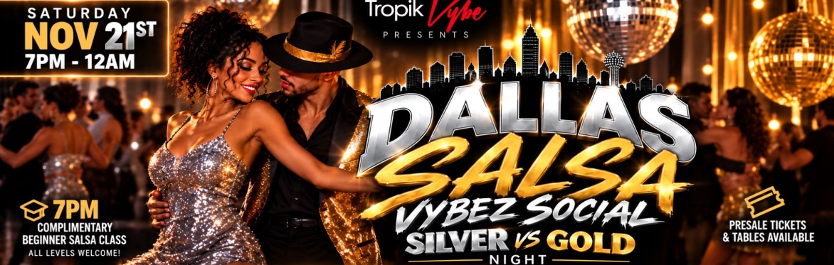 ✨ Dallas Salsa Vybez Social (Silver vs Gold)