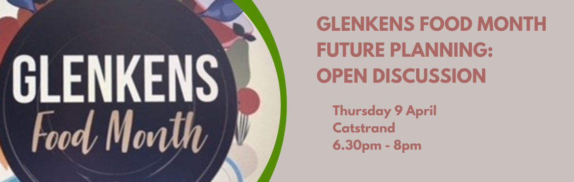 Glenkens Food Month Future Planning: open discussion