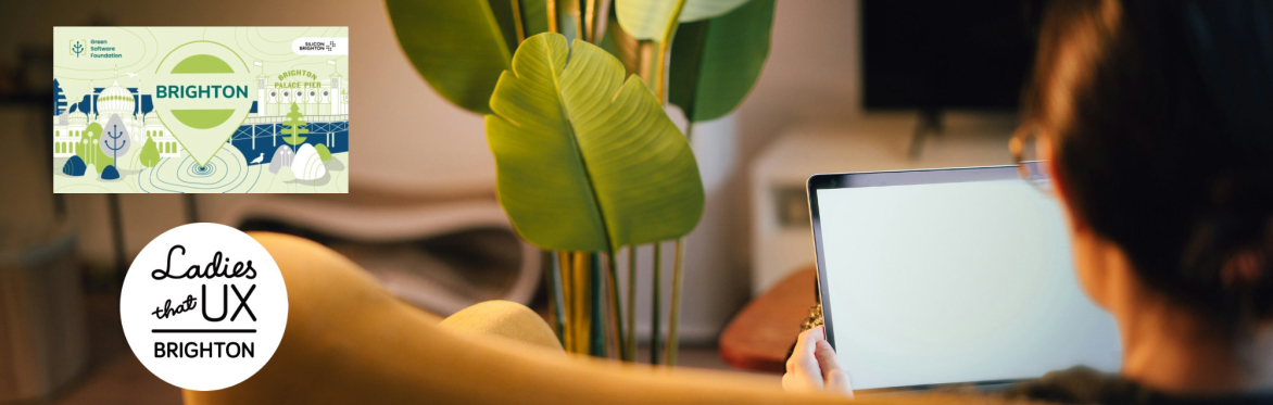 A green plant is next to a person looking at a laptop screen on a sofa. The Green Software Brighton and LTUX Brighton's logo images are shown.