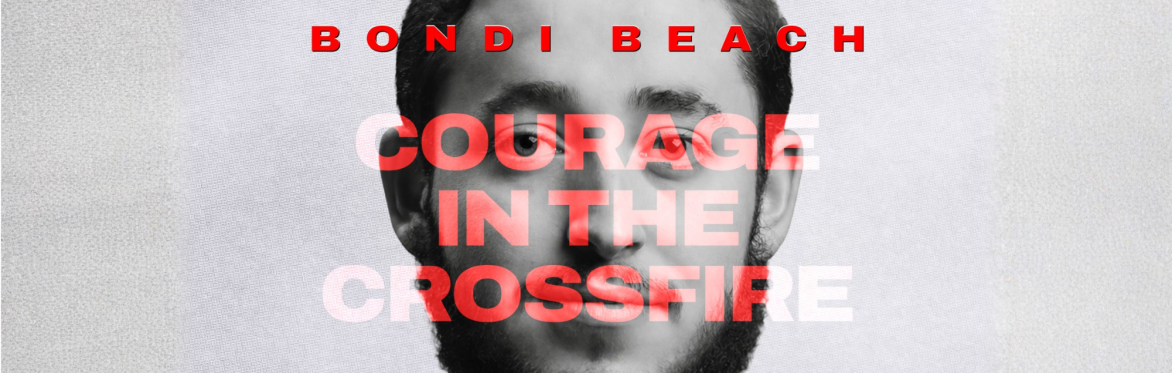 Courage In The Crossfire