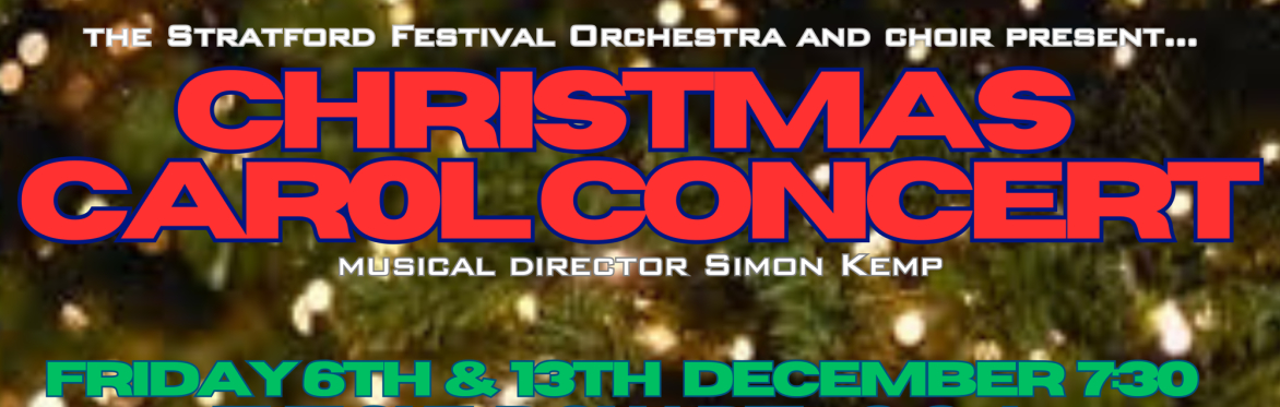 STRATFORD FESTIVAL ORCHESTRA AND CHOIR Christmas Carol concert.