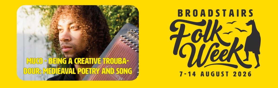 Muco workshop - Being a Creative Troubadour: Medieaval poetry and song (Sing)