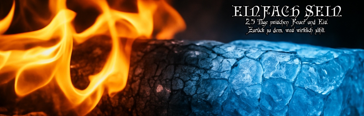 2,5 Tage zwischen Feuer & Eis *Anzahlung*