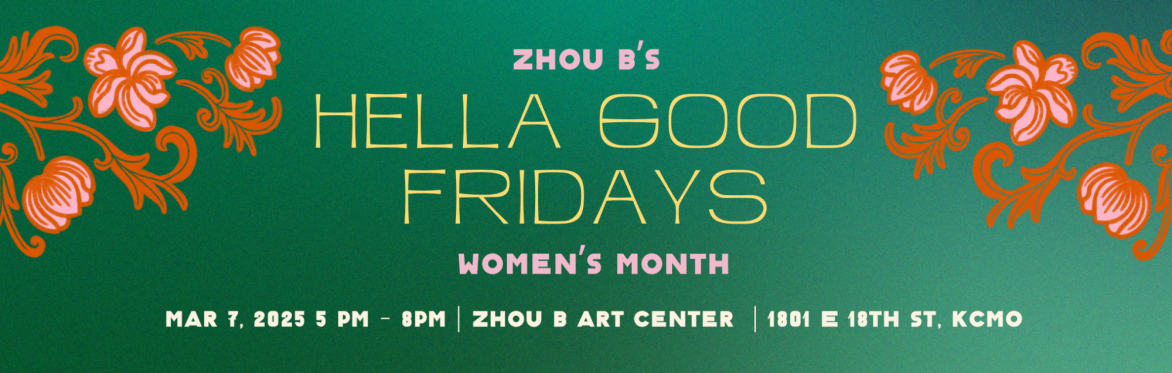 Zhou B's Hella Good Friday | March Edition