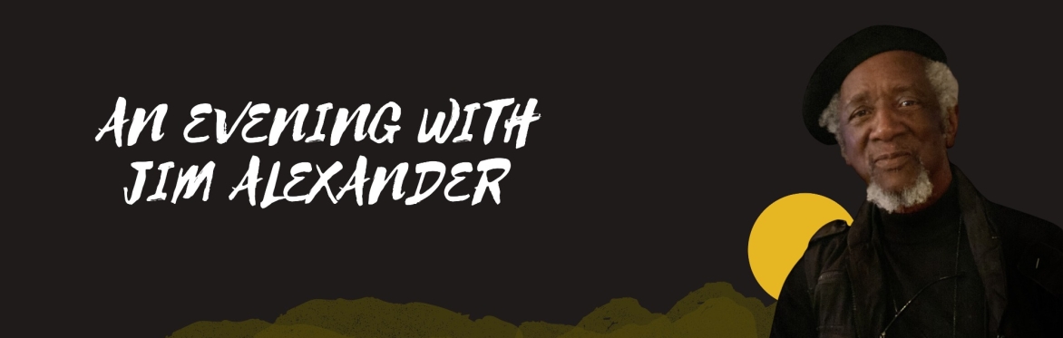 An Evening with Jim Alexander: A Fireside Chat on Art, Activism, and Legacy