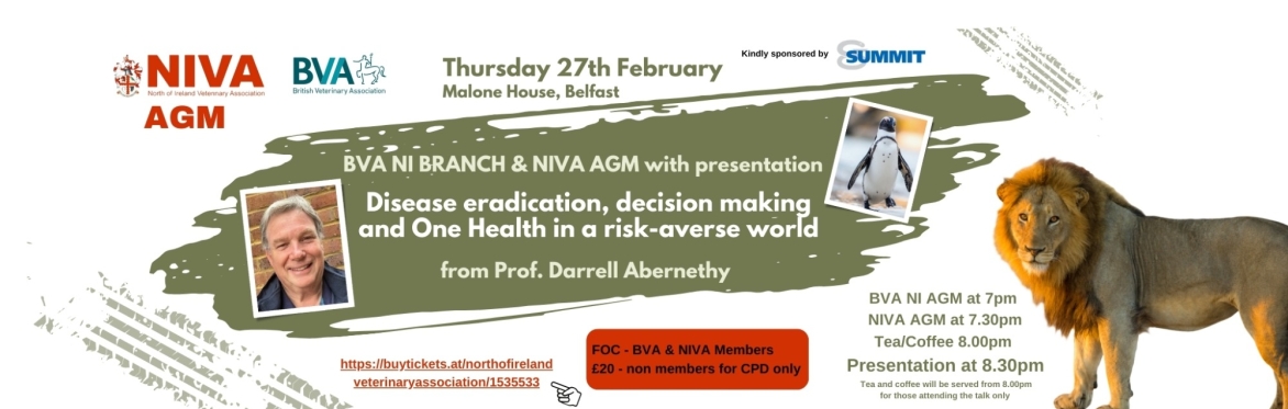 BVA NI Branch & NIVA AGM with CPD Talk by Prof Darrell Abernethy - Disease Eradication, decision making and One Health