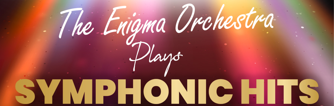 The Enigma Orchestra plays Symphonic Hits
