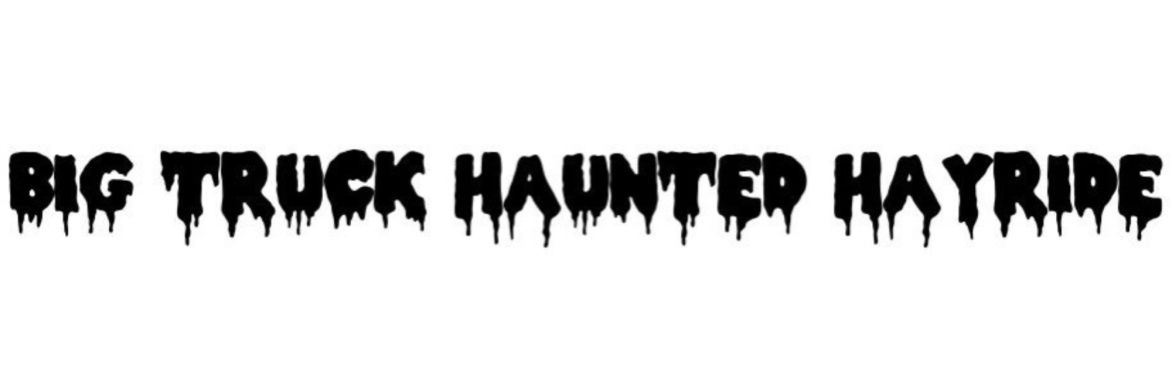 Big Truck Haunted Hayride