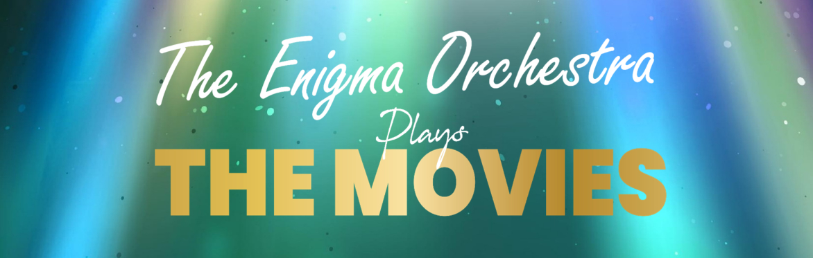 The Enigma Orchestra plays The Movies