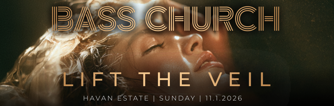 BASS CHURCH: LIFT THE VEIL