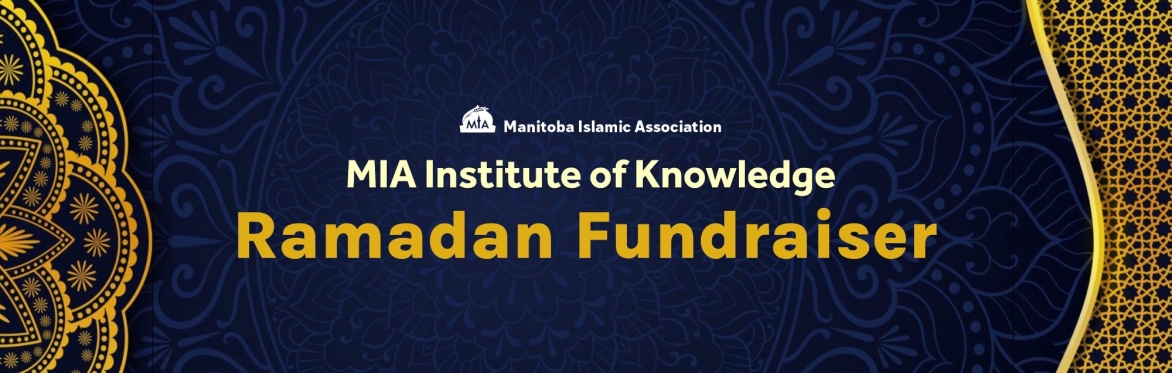 MIA Institute of Knowledge Ramadan Fundraiser: North American Fusion Iftar!