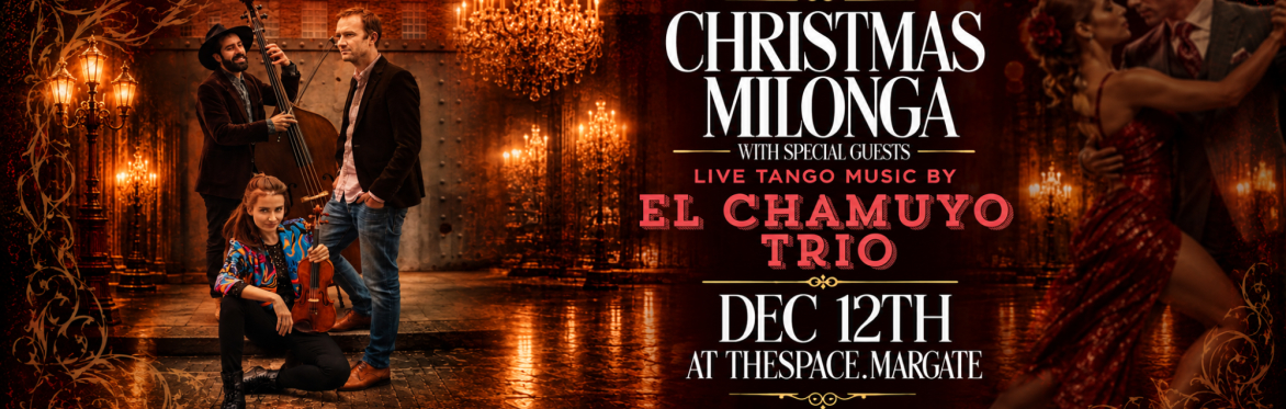 🎄 CHRISTMAS MILONGA – LIVE TANGO WITH EL CHAMUYO TRIO! 🎶🥂