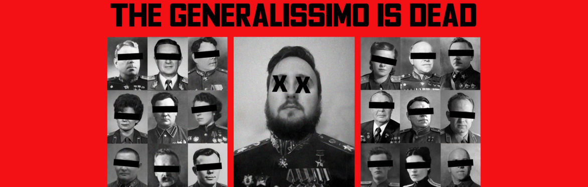 The Generalissimo is Dead - a Megagame (Game 1)