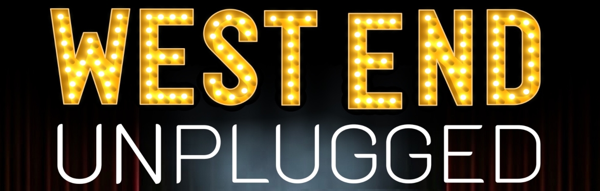 West End Unplugged