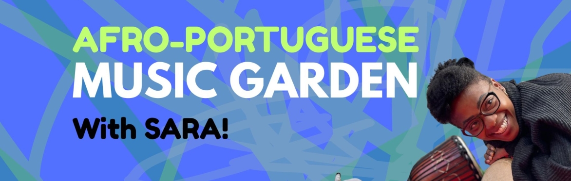 Afro- Portuguese Music Garden