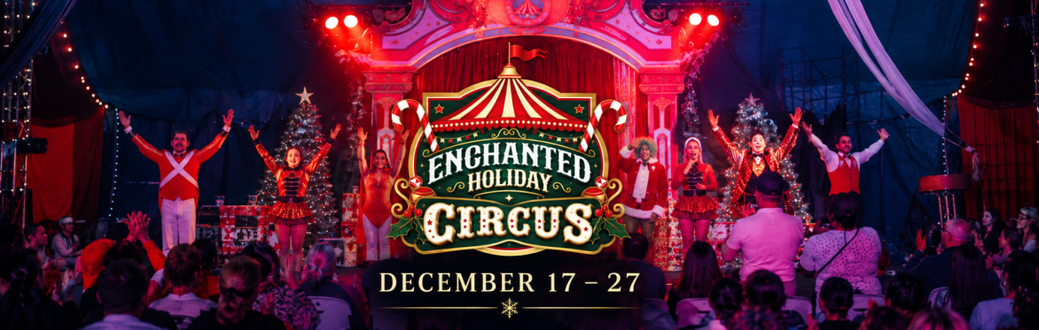 Enchanted Holiday Circus