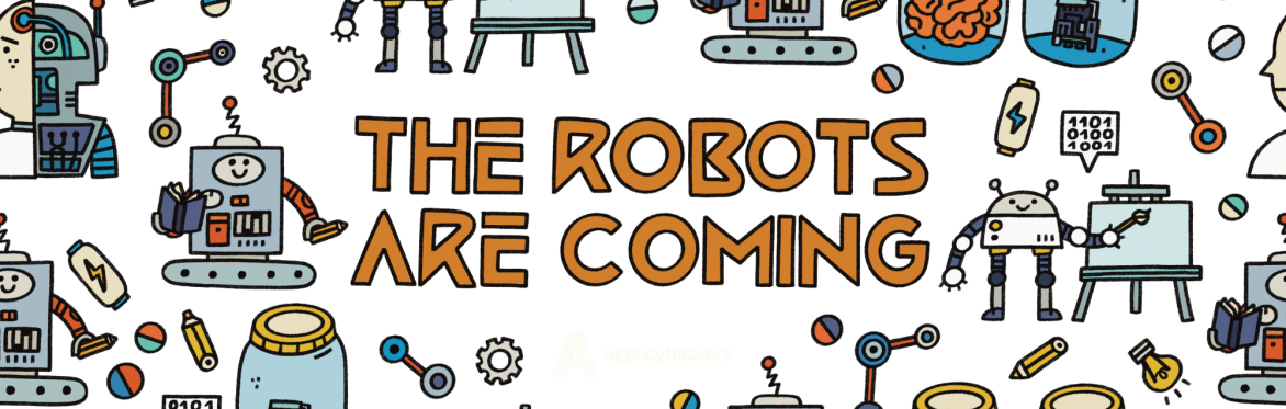 The Robots Are Coming