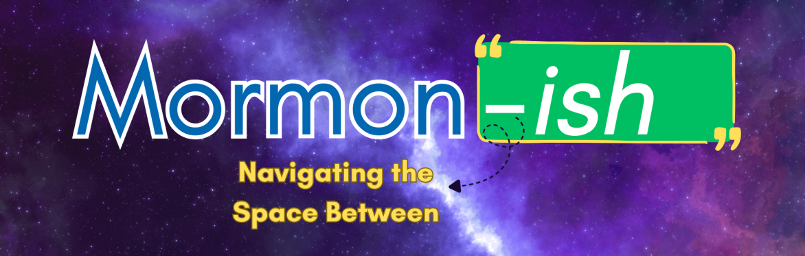 2026 MMHA 13th Annual Conference: Mormon-ish, Navigating the Space In Between