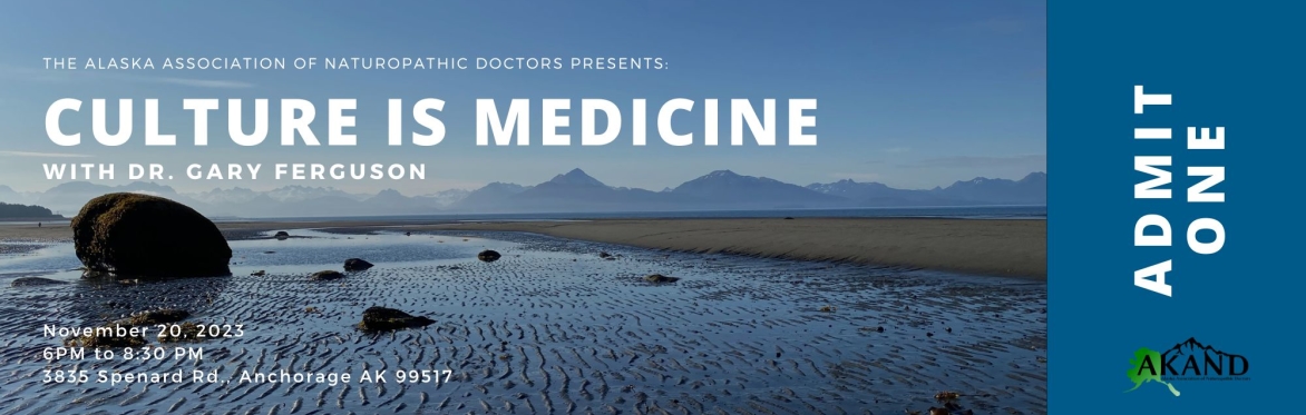 Culture is Medicine: An Evening with Dr. Gary Ferguson and the AKAND