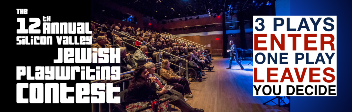 The 12th Annual Silicon Valley Jewish Playwriting Contest