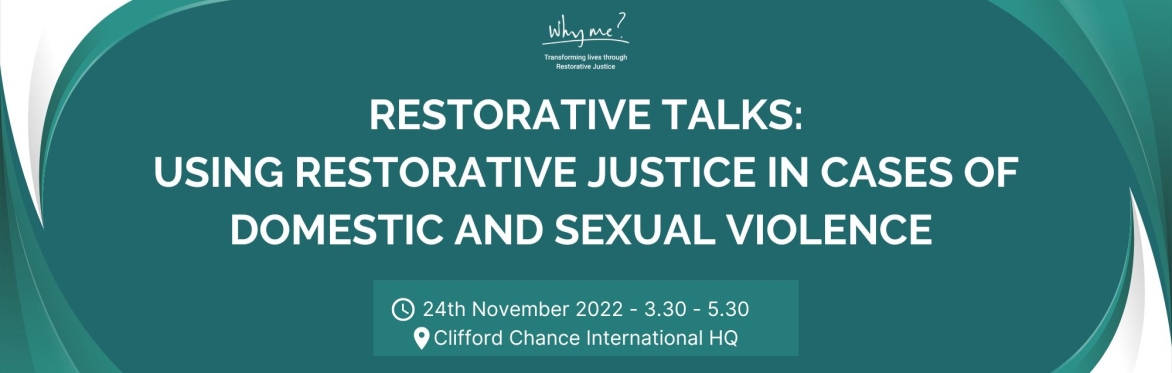 Restorative Talks: Using Restorative Justice in cases of Domestic and Sexual Violence