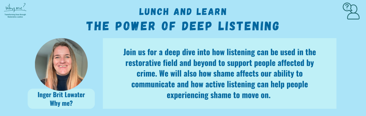 Lunch and Learn: The power of deep listening