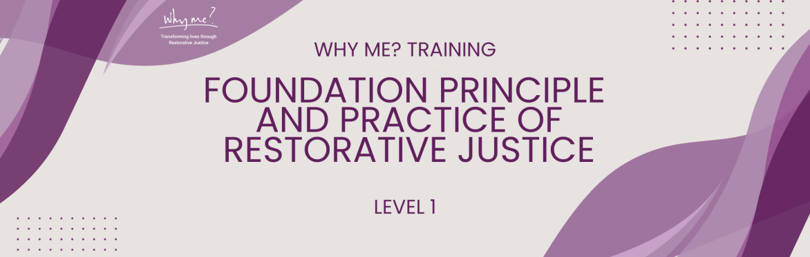 Foundation Principle and Practice of Restorative Justice, Level 1