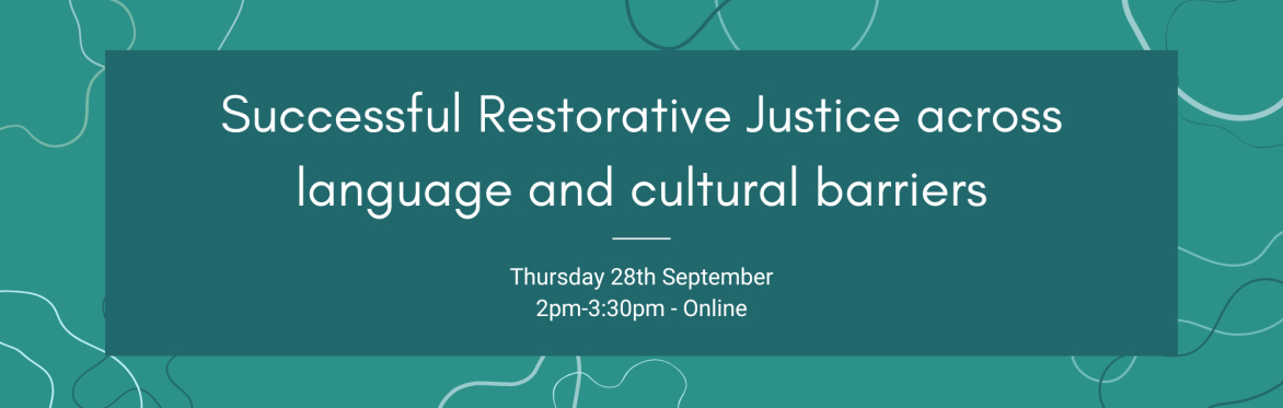 Successful Restorative Justice across language and cultural barriers