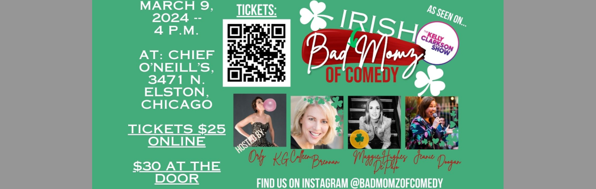 Bad Irish Momz of Comedy at Chief O'Neill's