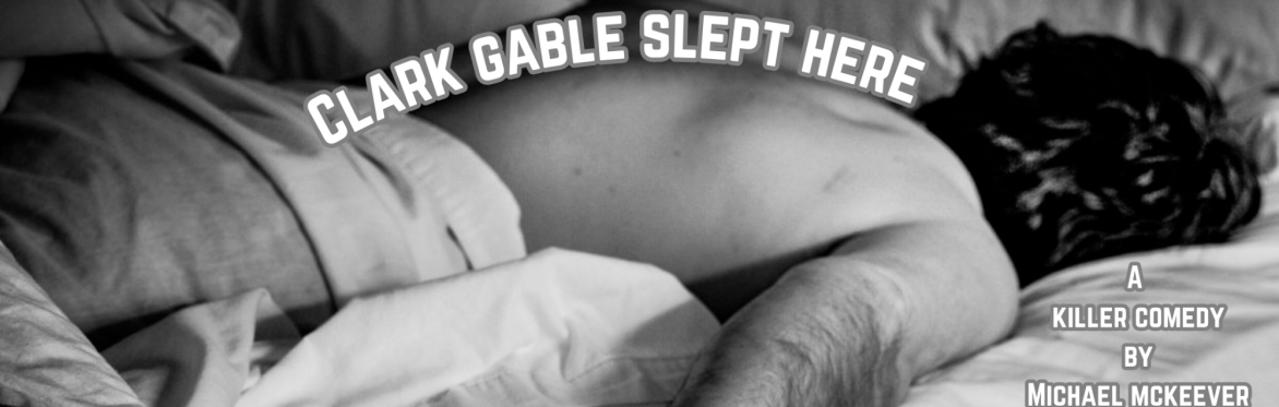 Clark Gable Slept Here