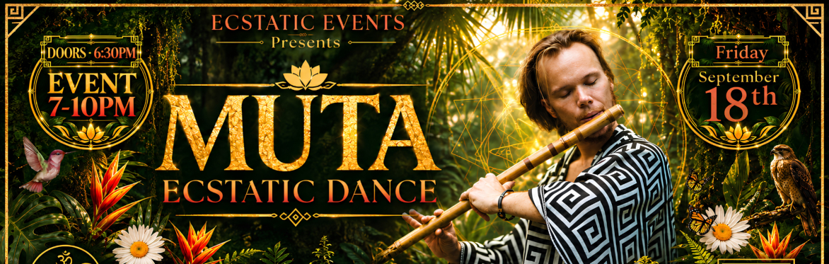 MUTA - Ecstatic Dance