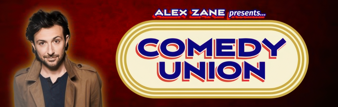 Alex Zane Presents - COMEDY UNION - Hampstead