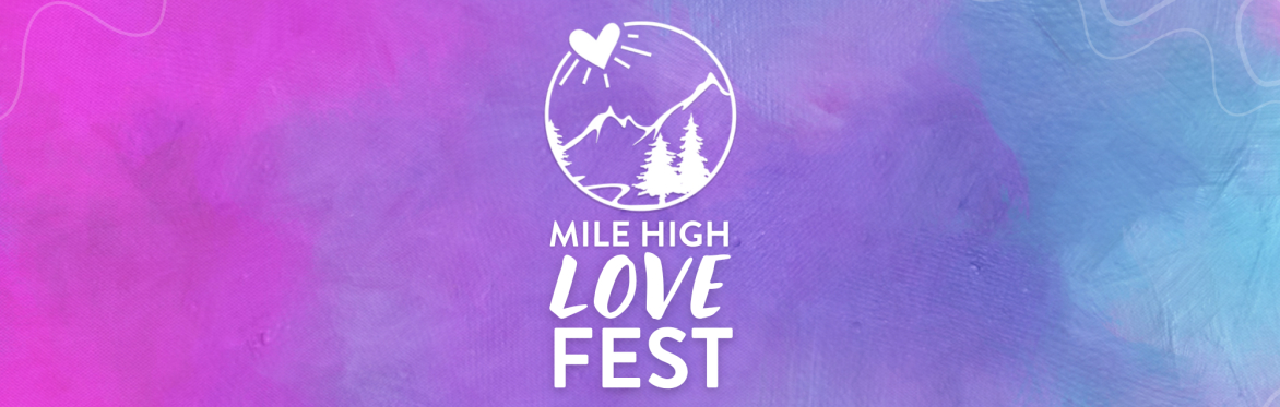 Mile High Love Fest 2026 - Event Banner