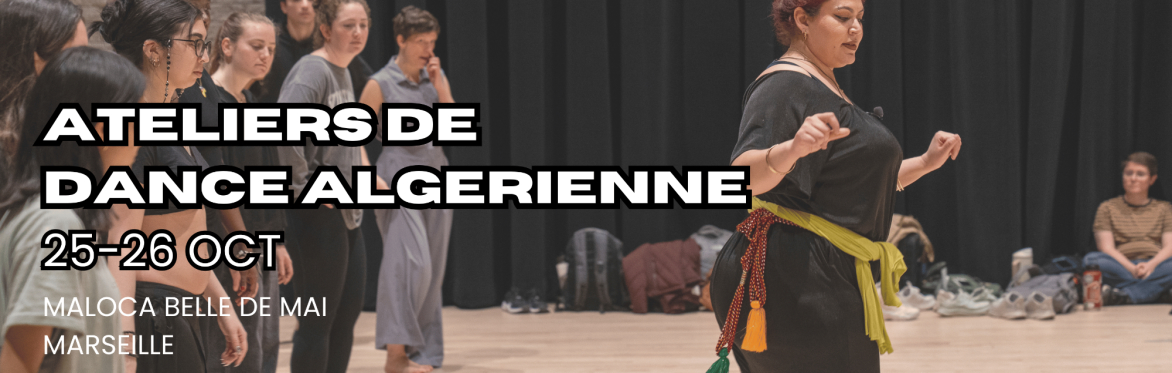 (MARSEILLE) 25-26 Oct: Ateliers de Dance Algérienne avec Esraa Warda