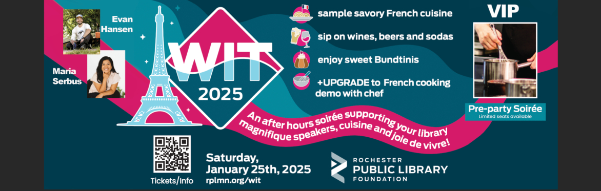 WIT 2025 - An after hours soiree supporting your library with magnifique speakers, cuisine & joie de vivre. Savory French food, beverages, bundtinis, UPGRADE to VIP - tix at rplmn.org/wit