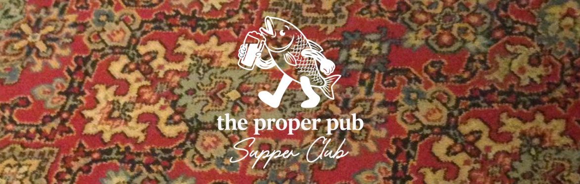 The Proper Pub Supper Club