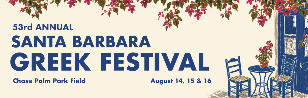 greek patio scene with chairs, table, blue door and bougainvillea frame the text 53rd annual santa barbara greek festival chase palm park field august 14, 15 and 16.