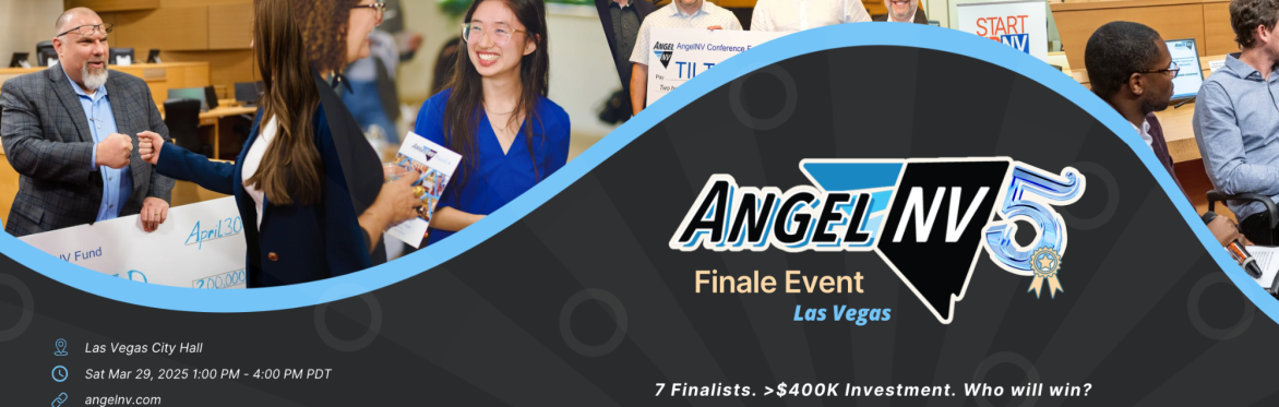 AngelNV 5 Finale - Startup Pitch & Investment Event Las Vegas