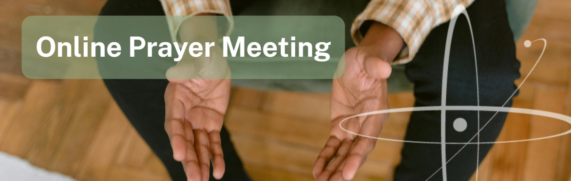 CiS - Online Prayer Meeting