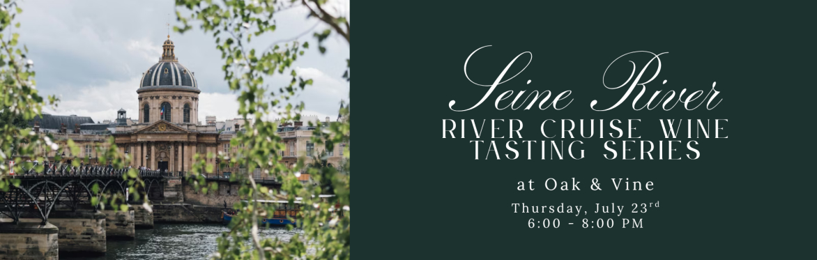 Seine River: River Cruise Wine Tasting Series